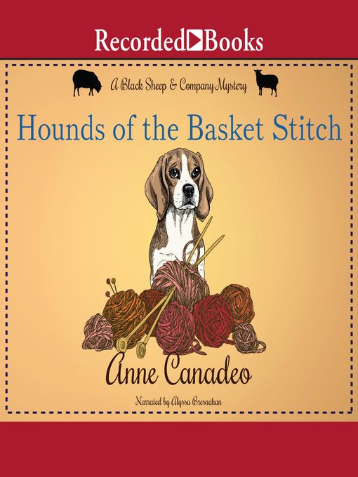 Title details for Hounds of the Basket Stitch by Anne Canadeo - Wait list